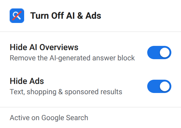 The extension popup: Hide AI Overviews and Hide Ads toggles